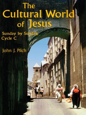 cover image of The Cultural World Of Jesus: Sunday By Sunday, Cycle C